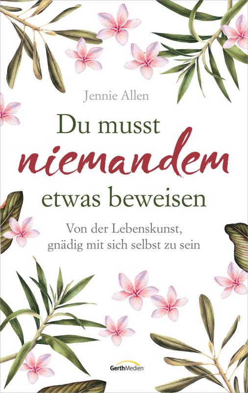 Cover-Bild Du musst niemandem etwas beweisen