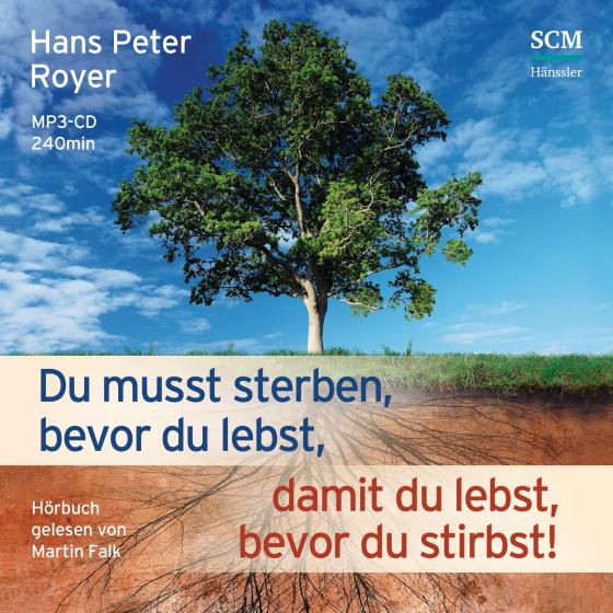 Cover-Bild Du musst sterben, bevor du lebst, damit du lebst, bevor du stirbst! - Hörbuch