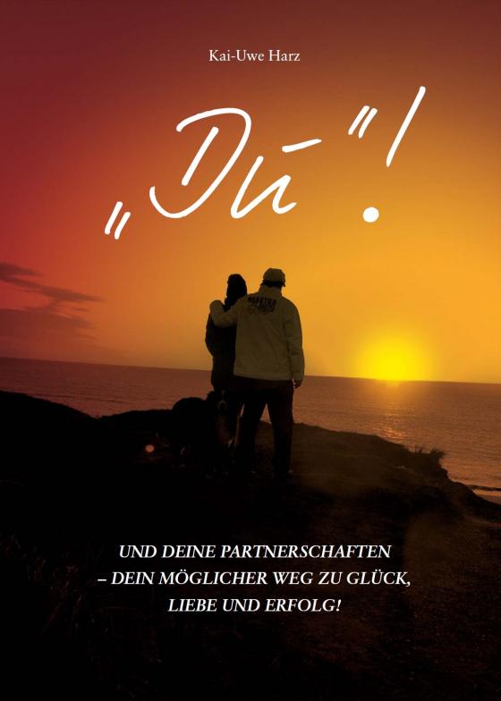 Cover-Bild „DU“! – und Deine Partnerschaften