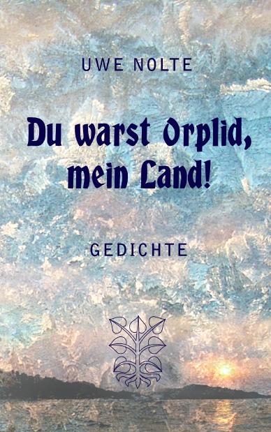 Cover-Bild Du warst Orplid, mein Land!