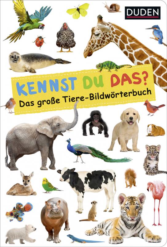 Cover-Bild Duden 18+: Kennst du das? Das große Tiere-Bildwörterbuch