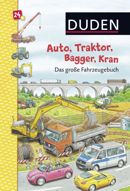 Cover-Bild Duden: Auto, Traktor, Bagger, Kran Das große Fahrzeugebuch