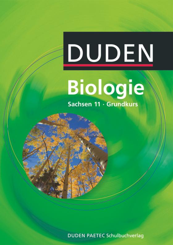 Cover-Bild Duden Biologie - Gymnasiale Oberstufe - Sachsen - 11. Schuljahr - Grundkurs