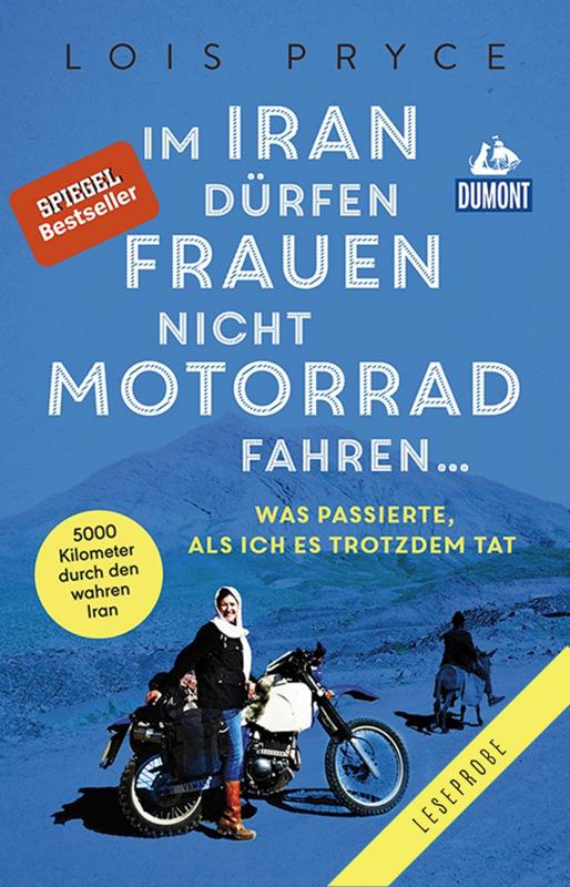 Cover-Bild DuMont WeltMenschenReisen Leseprobe Im Iran dürfen Frauen nicht Motorrad fahren