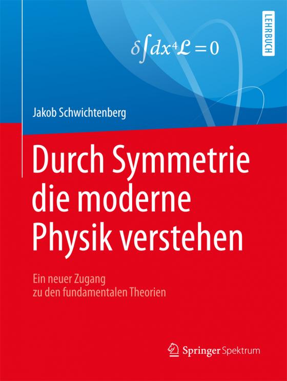Cover-Bild Durch Symmetrie die moderne Physik verstehen