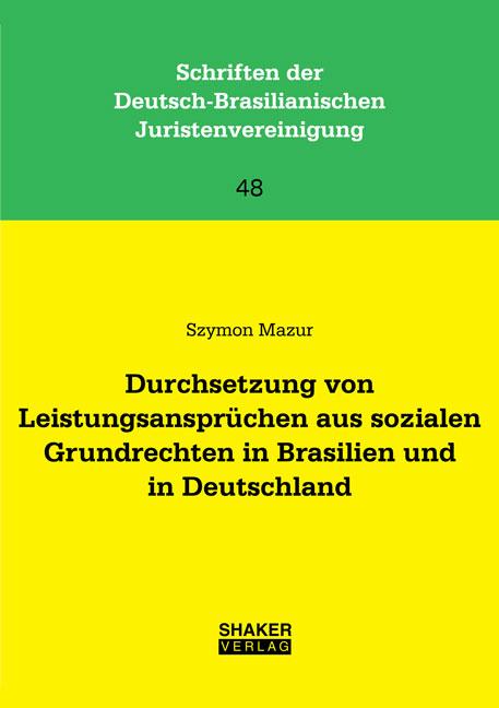Cover-Bild Durchsetzung von Leistungsansprüchen aus sozialen Grundrechten in Brasilien und in Deutschland