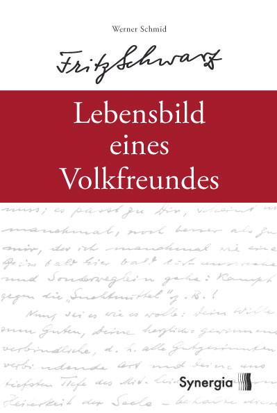 Cover-Bild E-Book: Fritz Schwarz - Das Lebensbild eines Volksfreundes