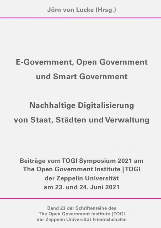 Cover-Bild E-Government, Open Government und Smart Government - Nachhaltige Digitalisierung von Staat, Städten und Verwaltung