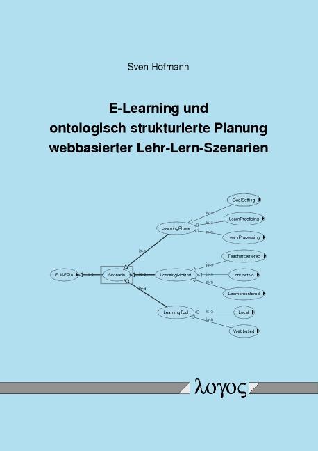 Cover-Bild E-Learning und ontologisch strukturierte Planung webbasierter Lehr-Lern-Szenarien