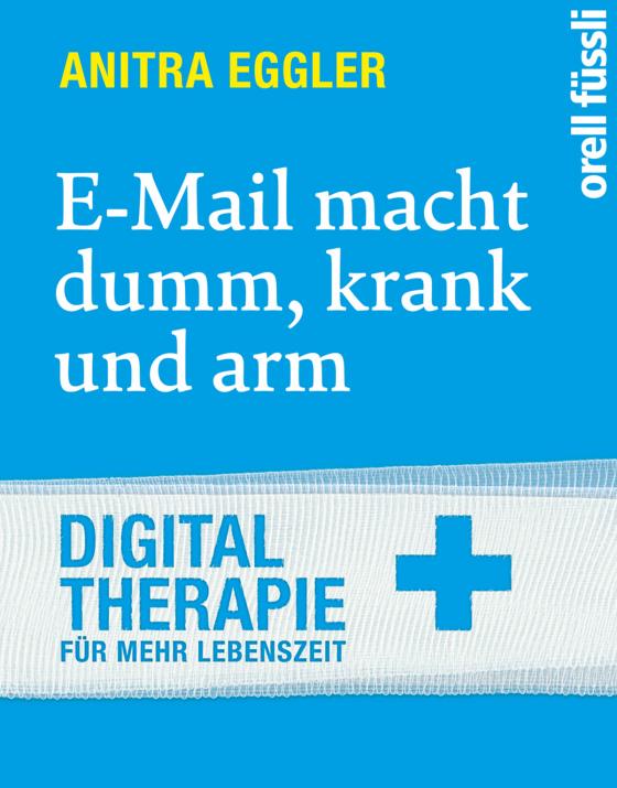 Cover-Bild E-Mail macht dumm, krank und arm.