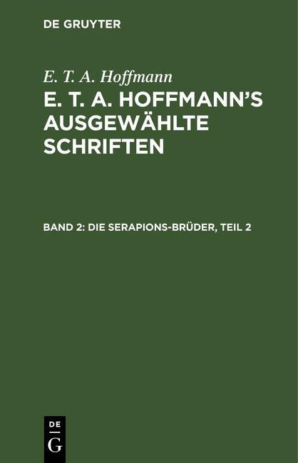 Cover-Bild E. T. A. Hoffmann: E. T. A. Hoffmann’s ausgewählte Schriften / Die Serapions-Brüder, Teil 2