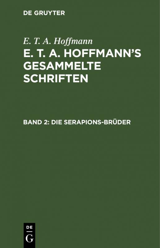 Cover-Bild E. T. A. Hoffmann: E. T. A. Hoffmann’s gesammelte Schriften / Die Serapions-Brüder