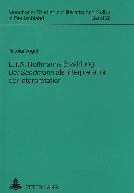 Cover-Bild E. T. A. Hoffmanns Erzählung «Der Sandmann» als Interpretation der Interpretation