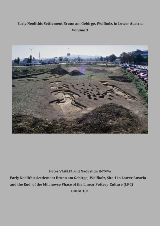 Cover-Bild Early Neolithic Settlement Brunn am Gebirge, Wolfholz, in Lower Austria Volume 3 (BUFM 101)