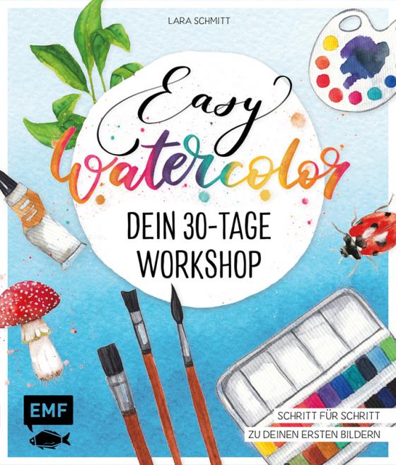Cover-Bild Easy Watercolor – Dein 30-Tage-Workshop