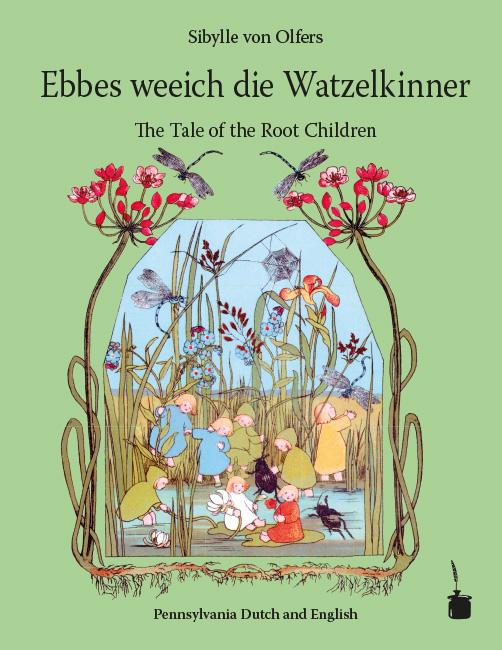 Cover-Bild Ebbes weeich die Watzelkinner /  The Tale of the Root Children 