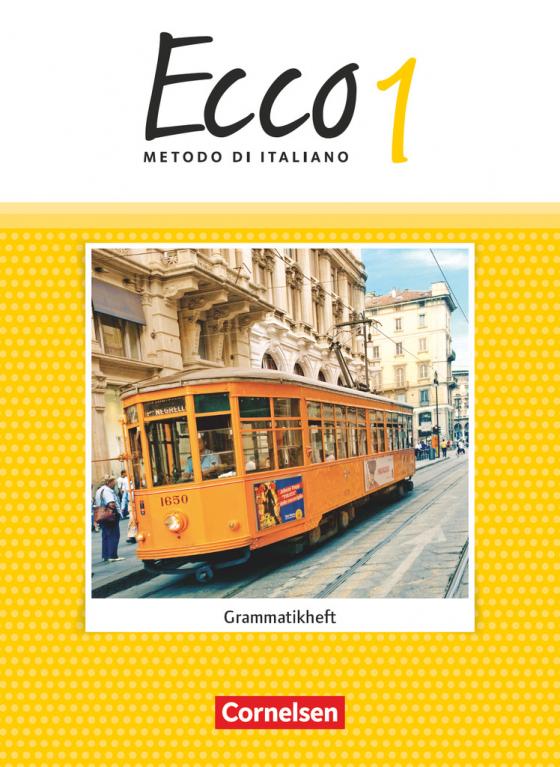 Cover-Bild Ecco - Italienisch für Gymnasien - Italienisch als 3. Fremdsprache - Ausgabe 2015 - Band 1