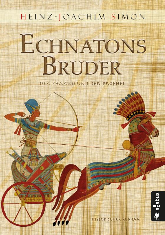 Cover-Bild Echnatons Bruder. Der Pharao und der Prophet