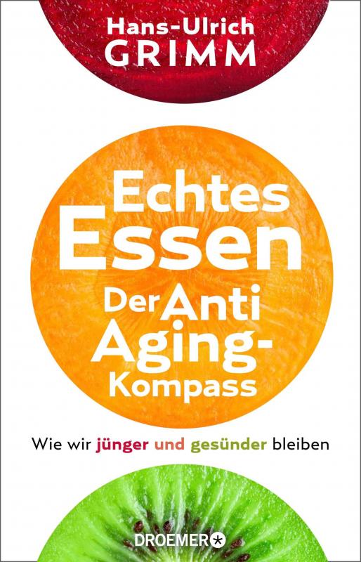 Cover-Bild Echtes Essen. Der Anti-Aging-Kompass