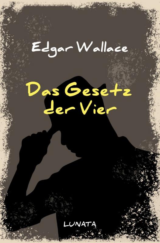 Cover-Bild Edgar-Wallace-Reihe / Das Gesetz der Vier