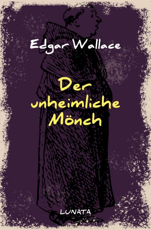 Cover-Bild Edgar-Wallace-Reihe / Der unheimliche Mönch
