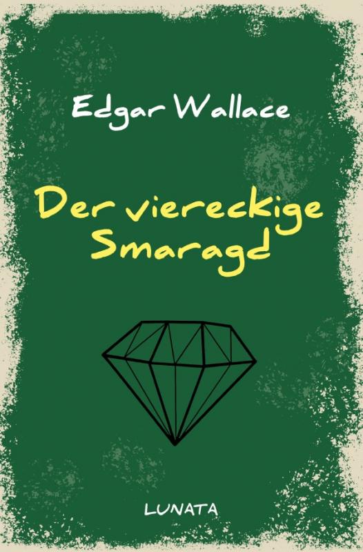 Cover-Bild Edgar-Wallace-Reihe / Der viereckige Smaragd