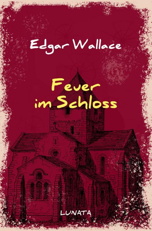 Cover-Bild Edgar-Wallace-Reihe / Feuer im Schloss