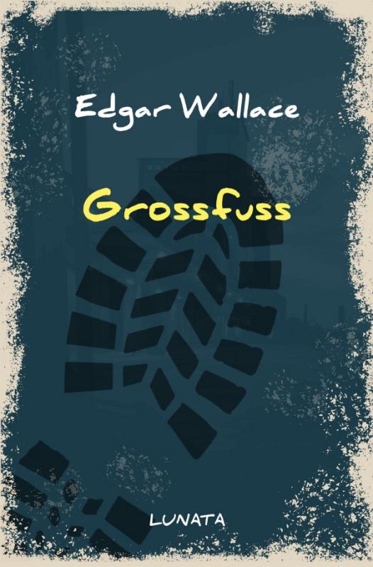Cover-Bild Edgar-Wallace-Reihe / Grossfuss