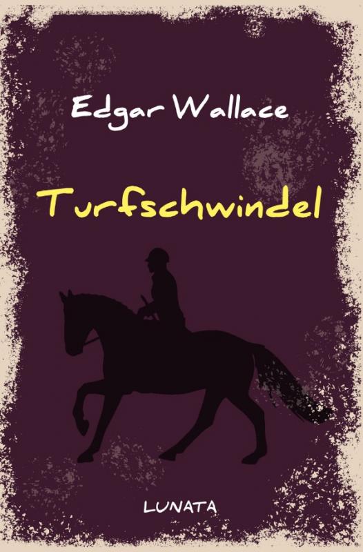 Cover-Bild Edgar-Wallace-Reihe / Turfschwindel