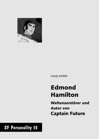 Cover-Bild Edmond Hamilton - Weltenzerstörer und Autor von Captain Future