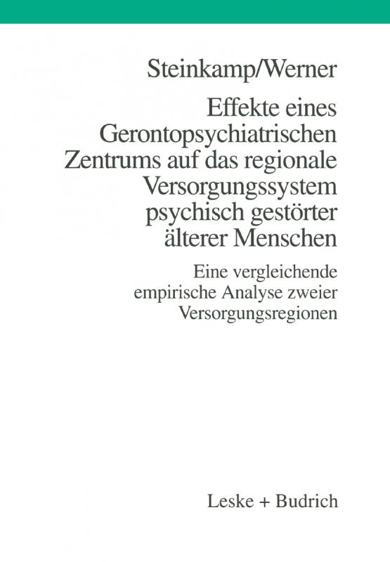 Cover-Bild Effekte eines Gerontopsychiatrischen Zentrums auf das regionale Versorgungssystem psychisch gestörter älterer Menschen