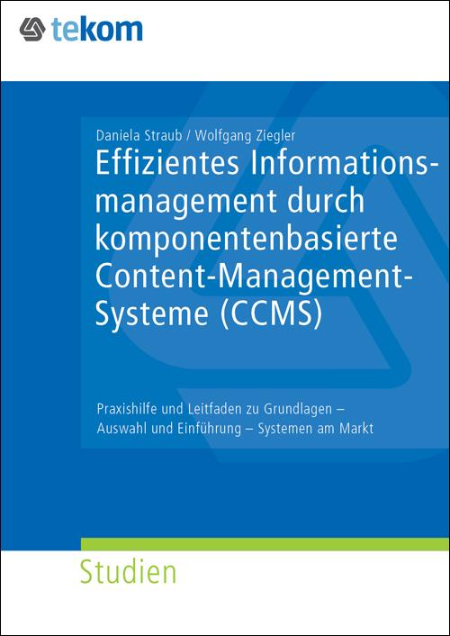 Cover-Bild Effizientes Informationsmanagement durch komponentenbasiertes Content-Management-Systeme (CCMS)