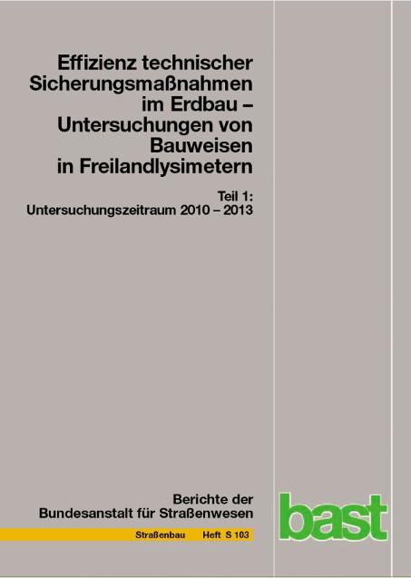Cover-Bild Effizienz technischer Sicherungsmaßnahmen im Erdbau - Untersuchungen von Bauweisen in Freilandlysimetern