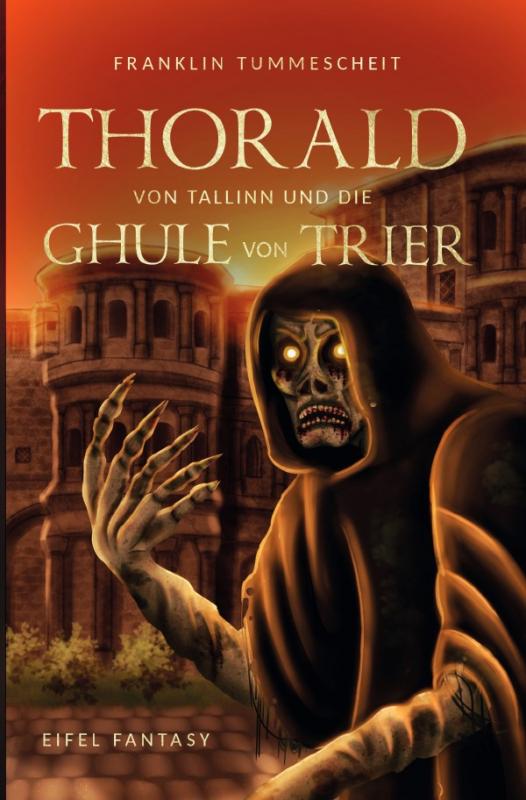 Cover-Bild Eifel Fantasy / Thorald von Tallinn und die Ghule von Trier