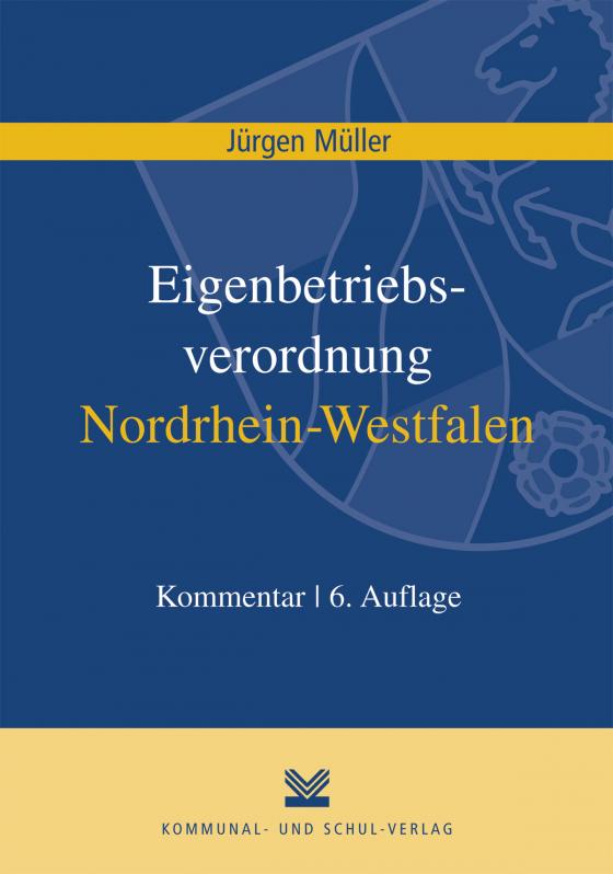 Cover-Bild Eigenbetriebsverordnung / Kommunalunternehmensverordnung Nordrhein-Westfalen