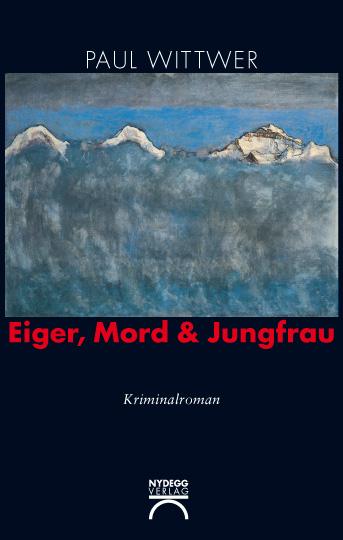 Cover-Bild Eiger, Mord & Jungfrau