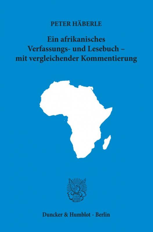 Cover-Bild Ein afrikanisches Verfassungs- und Lesebuch – mit vergleichender Kommentierung.