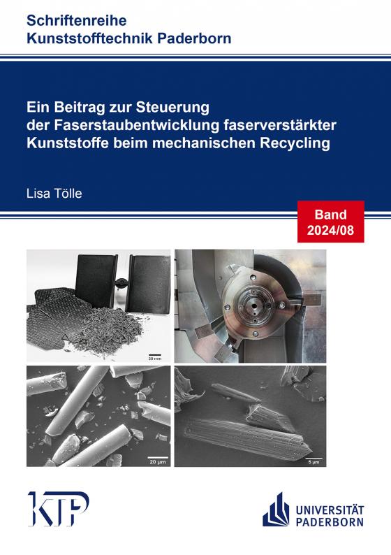 Cover-Bild Ein Beitrag zur Steuerung der Faserstaubentwicklung faserverstärkter Kunststoffe beim mechanischen Recycling