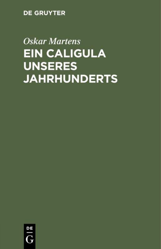 Cover-Bild Ein Caligula unseres Jahrhunderts