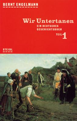 Cover-Bild Ein deutsches Geschichtsbuch / Wir Untertanen