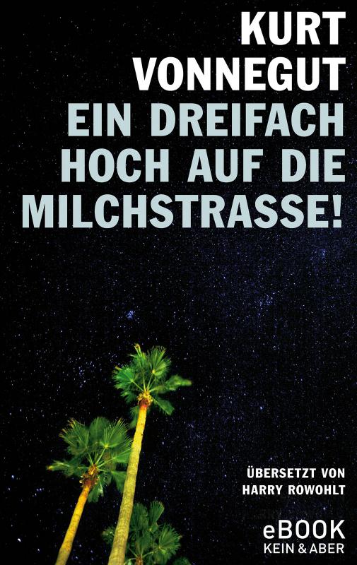 Cover-Bild Ein dreifach Hoch auf die Milchstrasse!