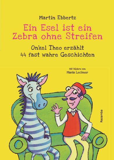 Cover-Bild Ein Esel ist ein Zebra ohne Streifen