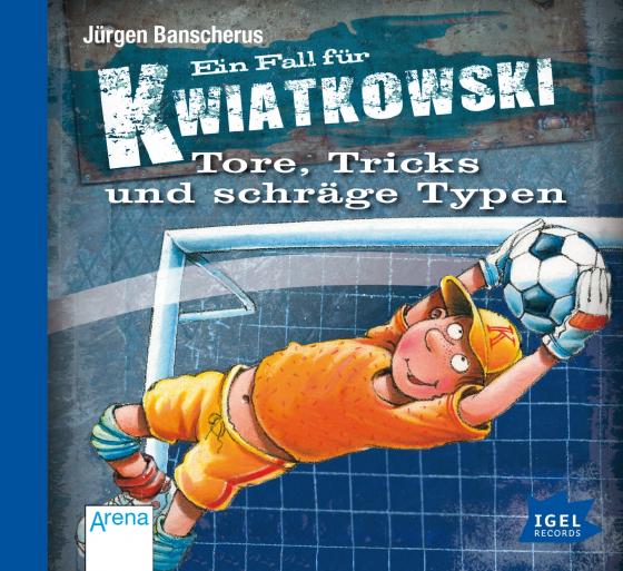 Cover-Bild Ein Fall für Kwiatkowski. Tore, Tricks und schräge Typen (04)