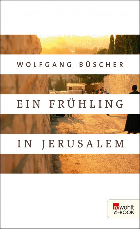 Cover-Bild Ein Frühling in Jerusalem