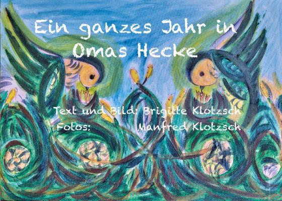 Cover-Bild Ein ganzes Jahr in Omas Hecke