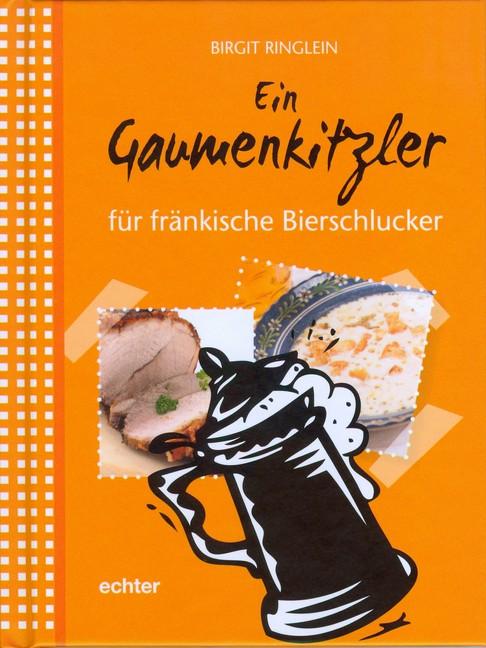 Cover-Bild Ein Gaumenkitzler für fränkische Bierschlucker