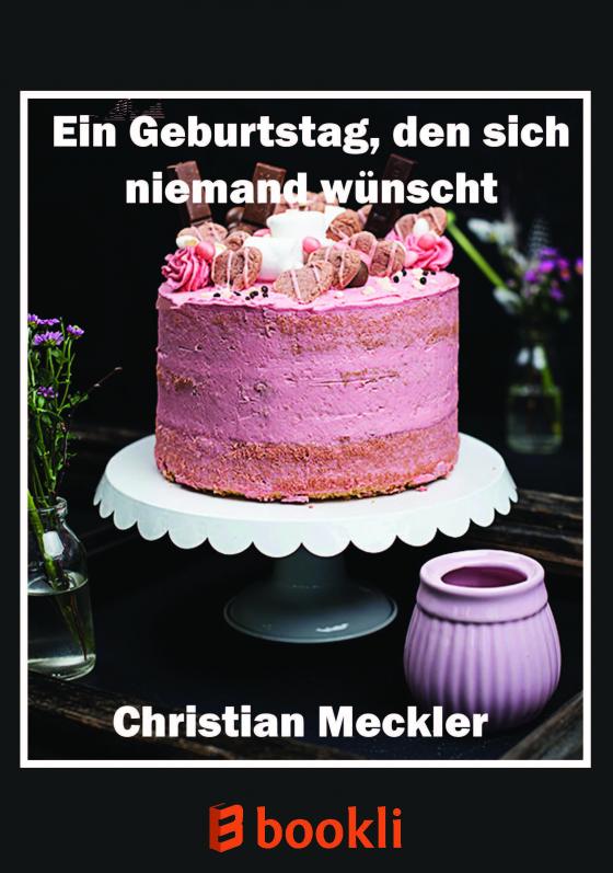 Cover-Bild Ein Geburtstag, den sich niemand wünscht