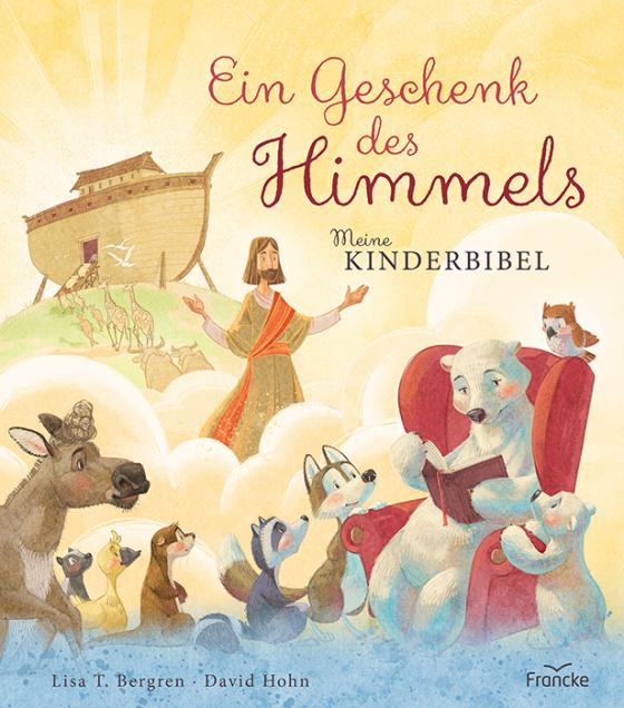 Cover-Bild Ein Geschenk des Himmels - Meine Kinderbibel