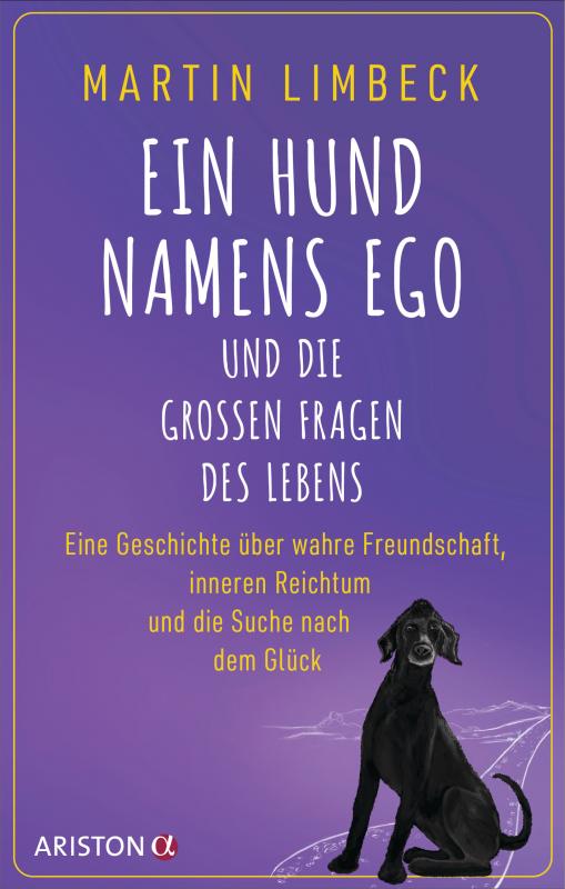 Cover-Bild Ein Hund namens Ego und die großen Fragen des Lebens