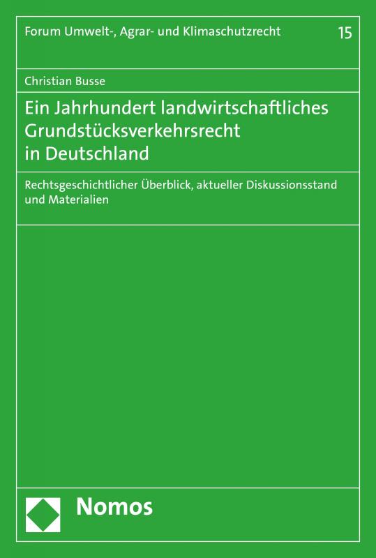 Cover-Bild Ein Jahrhundert landwirtschaftliches Grundstücksverkehrsrecht in Deutschland